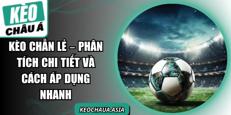 Kèo Chẵn Lẻ