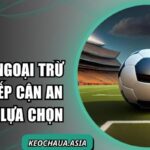 Kèo Hòa Ngoại Trừ