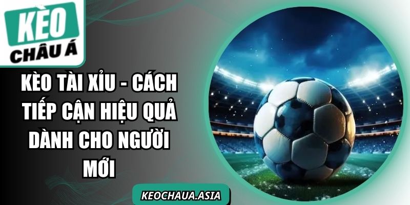 Kèo Tài Xỉu